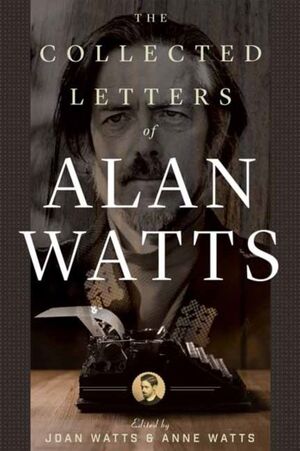 THE COLLECTED LETTERS OF ALAN WATTS