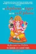 The Elephant, The Tiger, And The Cellphone