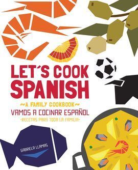 LETS COOK SPANISH A FAMILY COOKBOOK