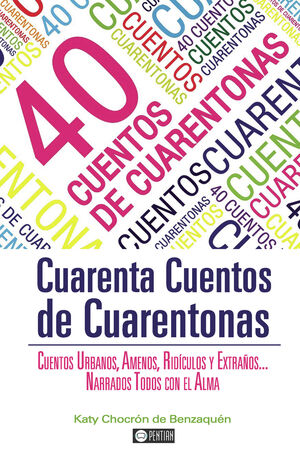 40 CUENTOS DE CUARENTONAS