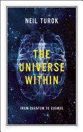 THE UNIVERSE WITHIN: FROM QUANTUM TO COSMOS