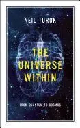 The Universe Within: From Quantum To Cosmos