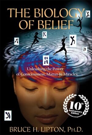 THE BIOLOGY OF BELIEF