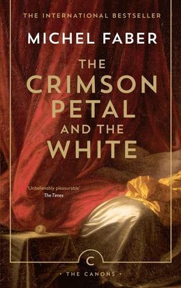 THE CRIMSON PETAL AND THE WHITE