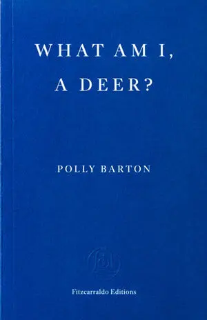 What Am I a Deer?