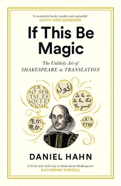 If This Be Magic: The Unlikely Art Of Shakespeare
