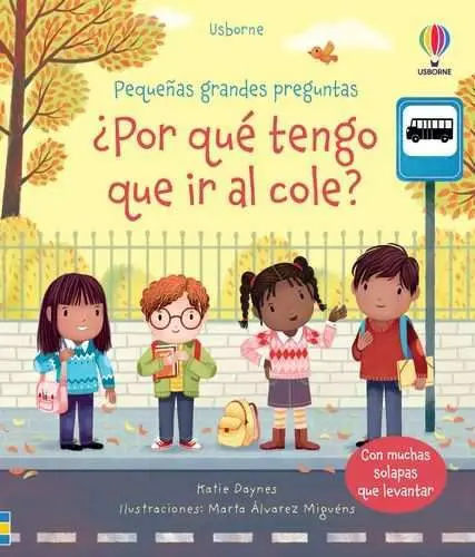 Por que Tengo que Ir Al Cole Peq Gran