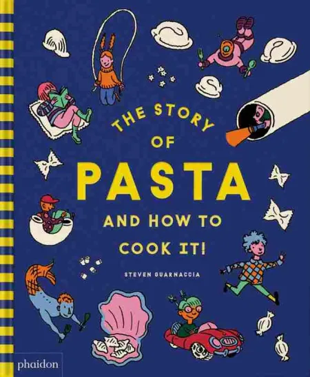 The Story Of Pasta How To Cook It!