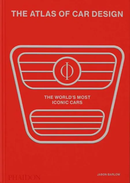 The Atlas Of Car Design: The World's Most Iconic Cars