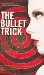 The Bullet Trick
