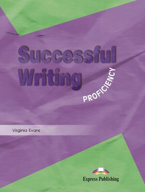 SUCCESSFUL WRITING PROFICIENCY STUDENT`S BOOK