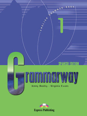 GRAMMARWAY 1 ALUMNO (EDICIÓN ESPAÑOL)