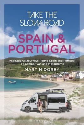 TAKE THE SLOW ROAD: SPAIN AND PORTUGAL