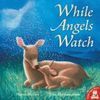 WHILE ANGELS WATCH