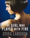 THE GIRL WHO PLAYED WITH FIRE