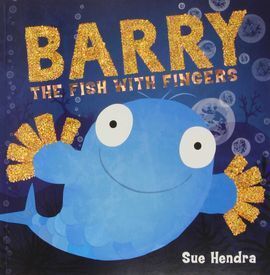 BARRY, THE FISH WITH FINGERS