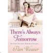 THERE'S ALWAYS TOMORROW