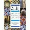 Zillïj. The Art Of Moroccan Ceramics