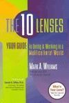 THE 10 LENSES: YOUR GUIDE TO LIVING AND WORKING IN A MULTICULTURAL WORLD