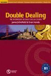 DOUBLE DEALING. PRE-INTERMEDIATE BUSINESS ENGLISH COURSE. STUDENT S BOOK +CD