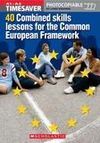 TIMESAVER 40 COMBINED SKILLS LESSONS FOR THE COMMON EUROPEAN + CD