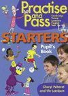 PRACTICE AND PASS STARTERS PUPILS BOOK