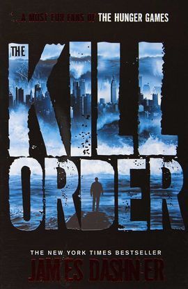 THE KILL ORDER (MAZE RUNNER PREQUEL)