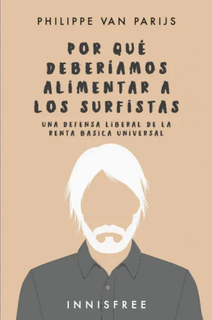 Por que Deber­amos Alimentar a los Surfistas. Una Defensa Liberal