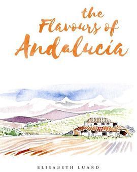 THE FLAVOURS OF ANDALUCIA