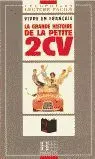 Grande Histoire de la Petite 2 Cv