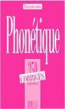 PHONETIQUE. 350 EXERCICES CORRIGES