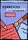 Exercices de Grammaire en Contexte. Nivel Intermediaire