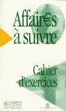 Affaires a Suivre Cuaderno Ejercicios