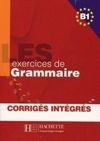 500 LES EXERCICES DE GRAMMAIRE B1 ALUMNO + CORRIGÉS