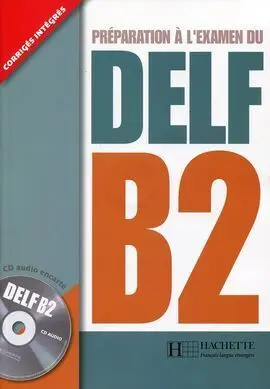 Delf B2 - Preparation a L'examen Du...