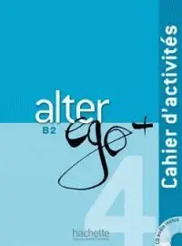Alter Ego Plus 4 B2 Ejercicios + Cd