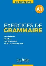Exercices de Grammaire en Contexte A1