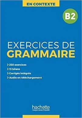 Exercices de Grammaire en Contexte B2