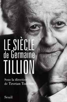 LE SIÈCLE DE GERMAINE TILLION