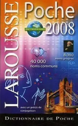 Dictionaire Larousse de Poche 2008