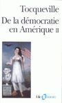 DE LA DÉMOCRATIE EN AMÉRIQUE - TOME 2