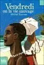 Vendredi Ou la Vie Sauvage