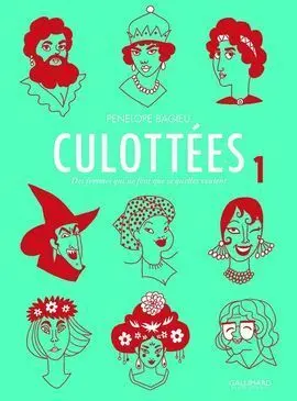 Culottees T1. Des Femmes Qui Ne Font que Ce Qu'elles Veulent