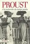 A la Recherche Du Temps Perdu