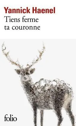 Tiens Ferme Ta Courounne