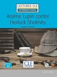 Arsène Lupin Contre Herlock Sholmes - Niveau 2/A2 - Livre+Cd