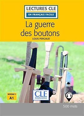 LA GUERRE DES BOUTONS - NIVEAU 1/A1 - LECTURE CLE EN FRANÇAIS FACILE - LIVRE + AUDIO TÉLÉCHARGEABLE