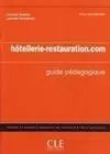 Hotellerie-Restauration. com. Guide Pédagogique