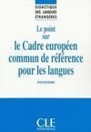 LE POINT SUR LE CADRÉ EUROPÉEN COMMUN DE RÉFÉRENCE POUR LES LANGUES