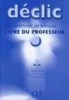 Déclic 3, Méthode de Français. Livre Du Professeur